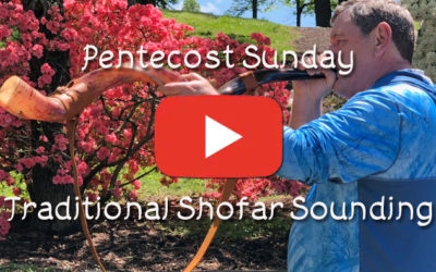 Pentecost Sunday – Traditional Shofar Sounding