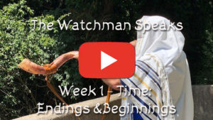 The Old Watchman Speaks - Week 1 - Time: Endings & Beginnings