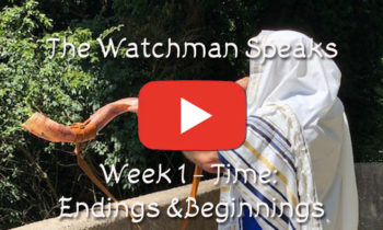 The Old Watchman Speaks –  Week 1 – Time: Endings & Beginnings