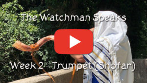 The Old Watchman Speaks - Week 2 - Trumpet (Shofar)